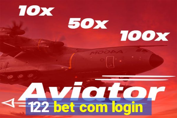 122 bet com login